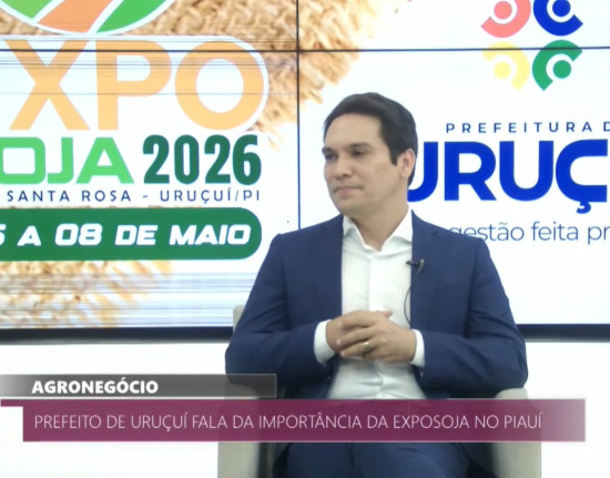 Gilberto Júnior destaca potencial do agronegócio e Exposoja 2026 em Uruçuí