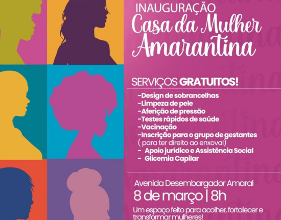 Casa da Mulher será inaugurada em Amarante neste sábado (8)