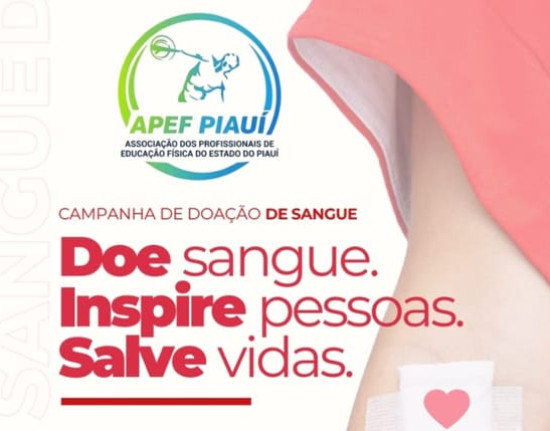 Campanha de Doação de Sangue promovida pela APEF-PI segue até sábado (25)