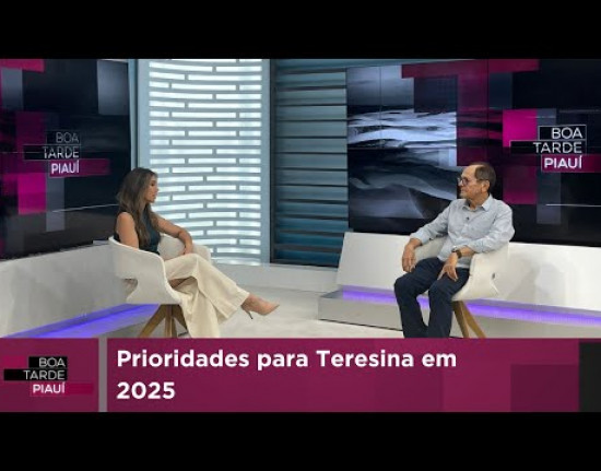 Prioridades para Teresina em 2025