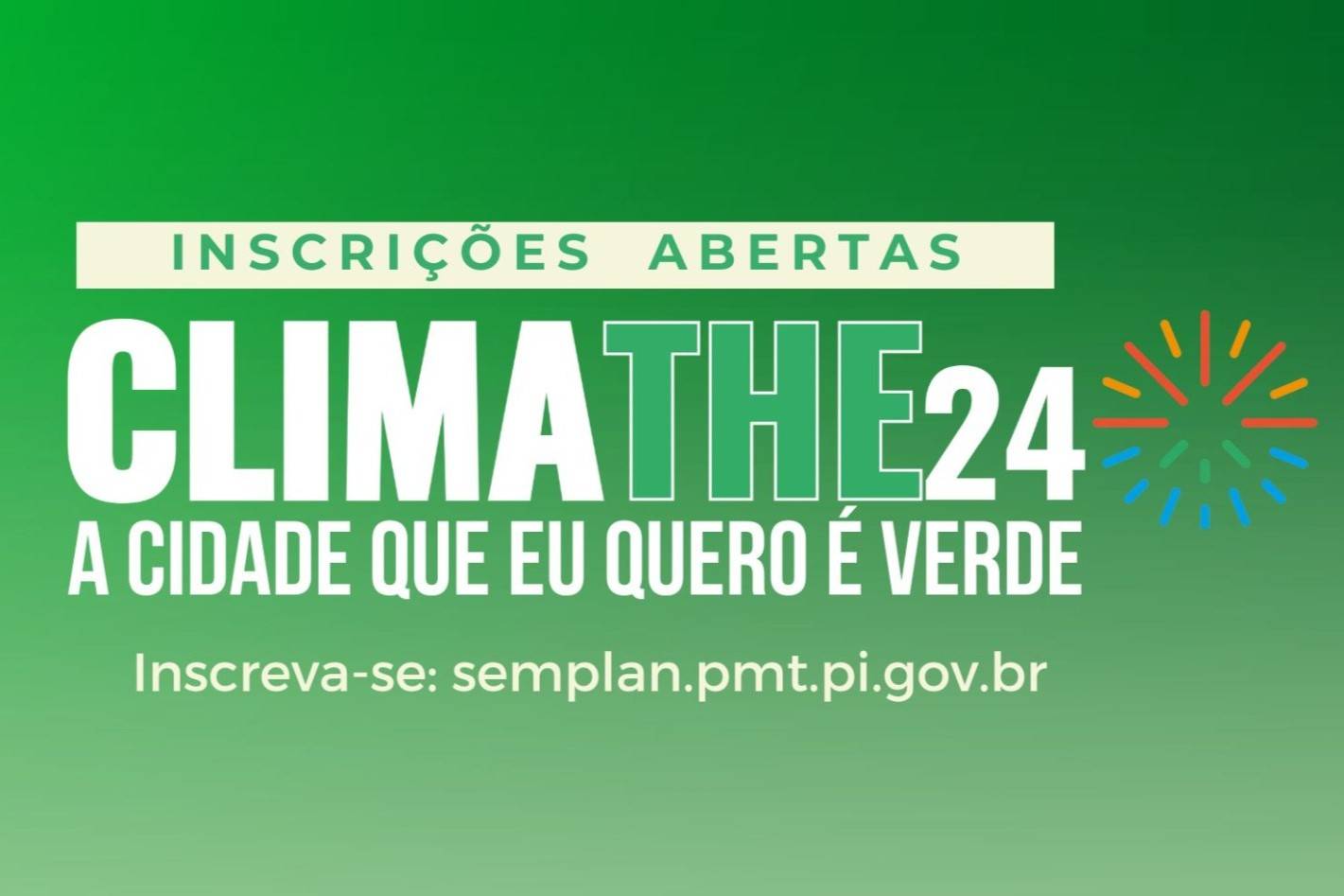 Agenda Teresina 2030 abre inscrições para o ClimaTHE24 – 2ª Conferência do Clima de Teresina