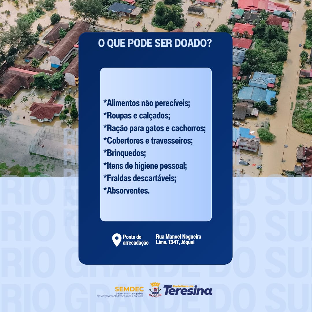 SOS Rio Grande do Sul: Prefeitura de Teresina disponibiliza ponto de coleta para doações