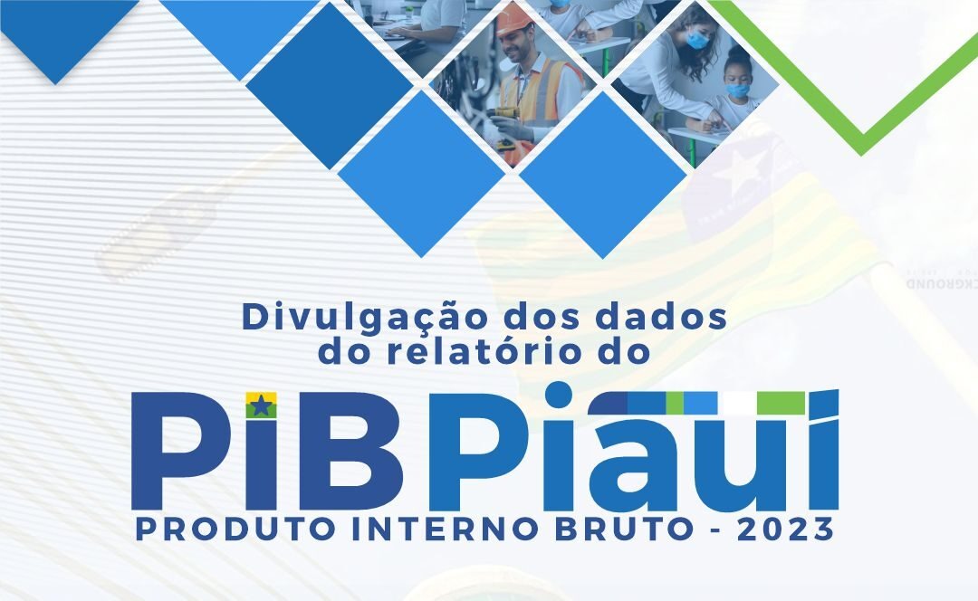 Governo do Piauí divulga resultados do PIB 2023 nesta sexta (14)