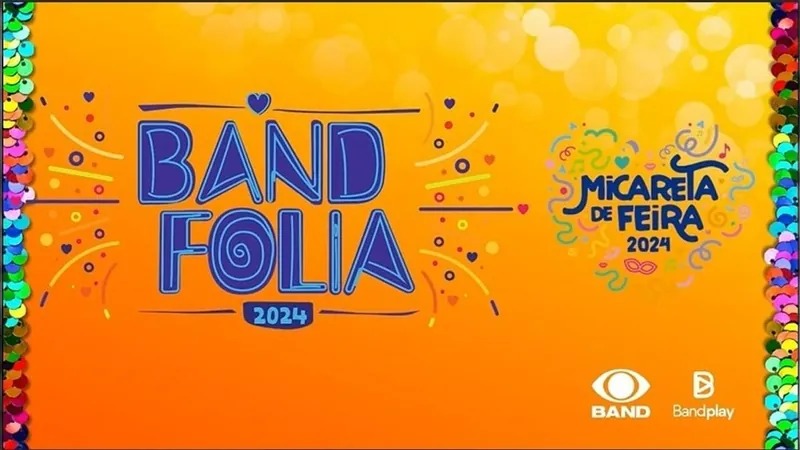 Band Folia: Micareta de Feira 2024 terá transmissão ao vivo no Bandplay