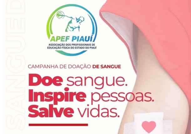 Campanha de Doação de Sangue promovida pela APEF-PI segue até sábado (25)